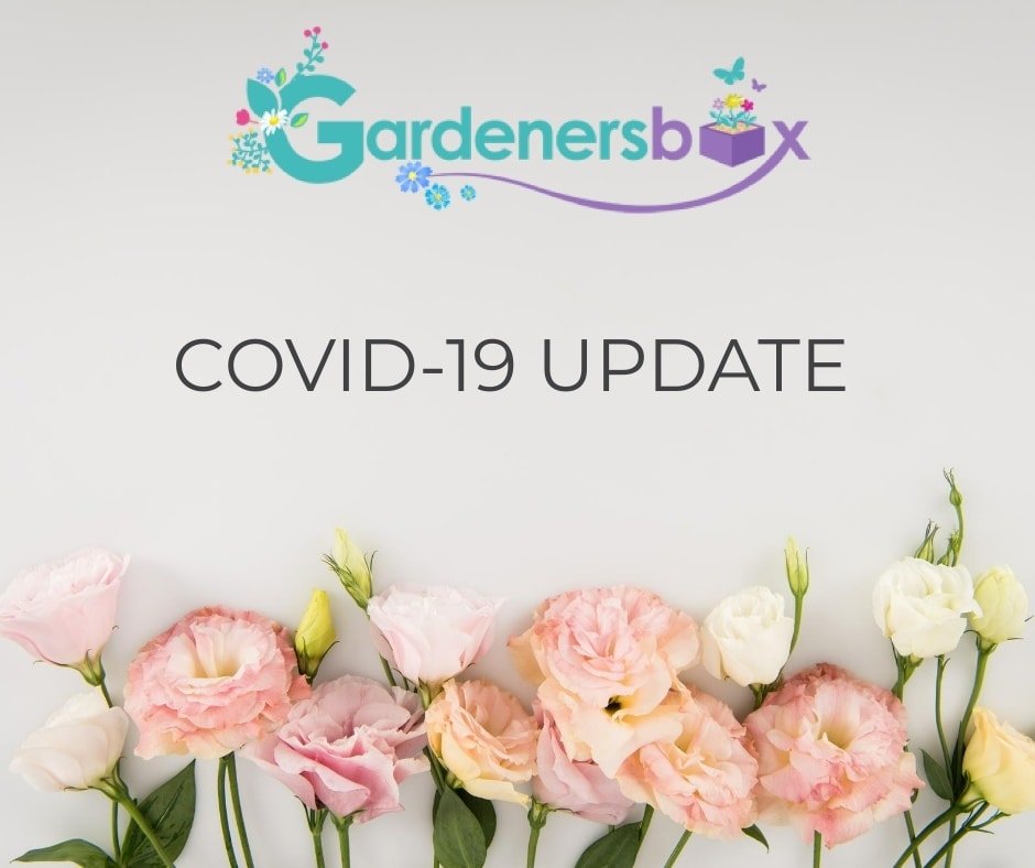 gardeners box covid - Production and operational updates during the COVID-19 outbreak.
